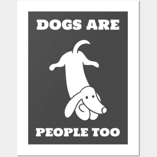 Dogs Are People Too Posters and Art